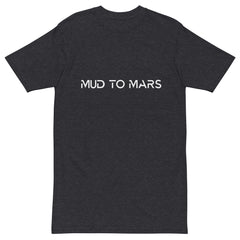 Mud to Mars Premium Black Tee