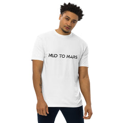 Mud to Mars premium white tee